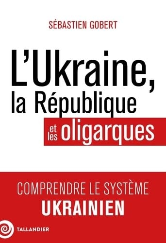 Gobert_L'Ukraine, la république et les oligarques.jpg