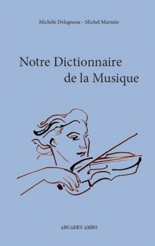 Marmin-Delagneau_Notre dictionnaire de la musique.jpg