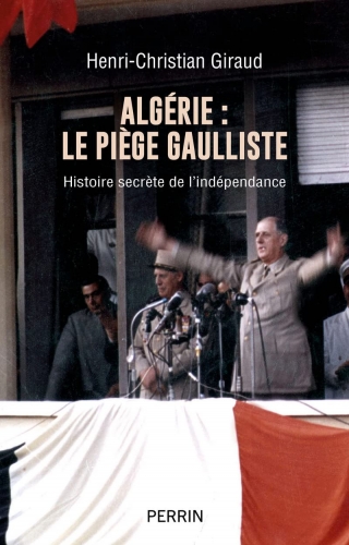 Giraud_Algérie, le piège gaulliste.jpg