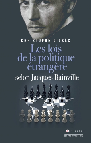Dickès_Les lois de la politique étrangère selon Jacques Bainville.jpg