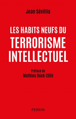 Sévillia_Les habits neufs du terrorisme intellectuel.jpg