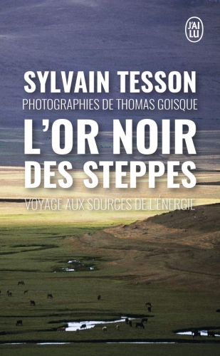 Tesson_L'or noir des steppes.jpg