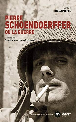 Delaporte_Pierre Schoendoerffer ou la guerre.jpg