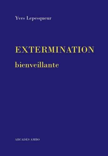 Lepesqueur_Extermination bienveillante.jpg