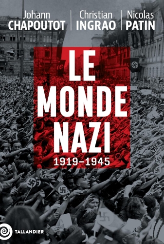 Chapoutot-Ingrao-Patin_Le monde nazi.jpg