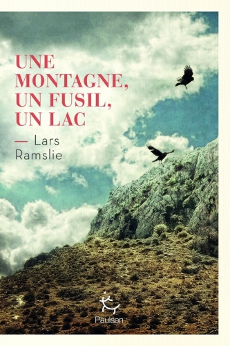 Ramslie_Une montagne, un fusil, un lac.jpg