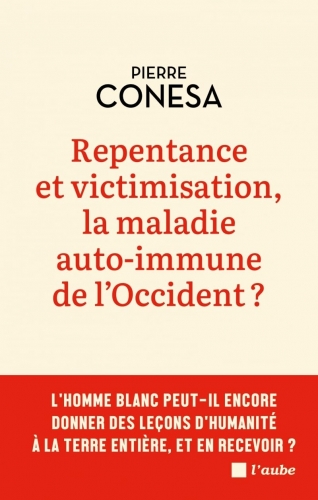 Conesa_Repentance et victimisation, la maladie auto-immune de l'Occident.jpg