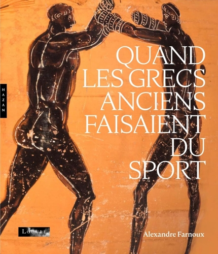 Farnoux_Quand les Grecs faisaient du sport.jpg