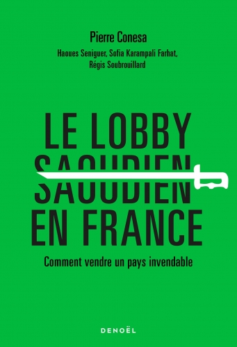 Conesa_Le lobby saoudien en France.jpg