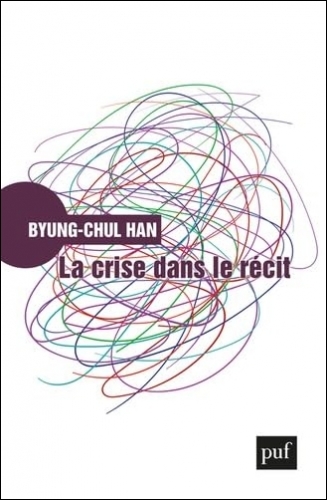 Byung-Chul Han_Crise dans le récit.jpg