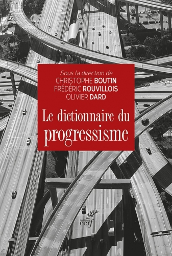 Boutin_Rouvillois_Dard_Dictionnaire du progressisme.jpg