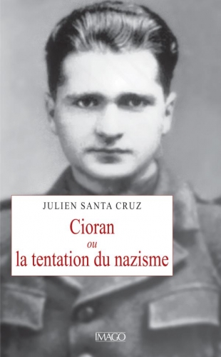 Santa-Cruz_Cioran ou la tentation du nazisme.jpg