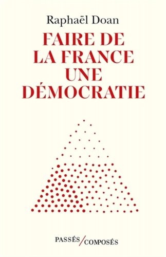 Doan_Faire de la France une démocratie.jpg