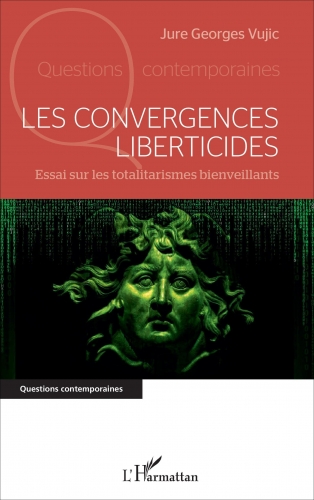 Vujic_Les convergences liberticides.jpg
