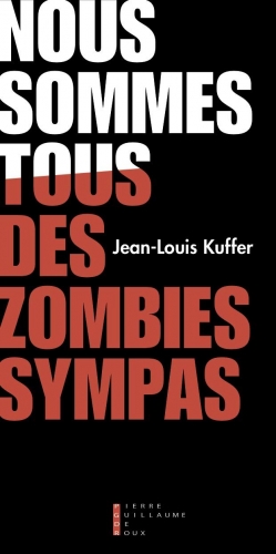 Kuffer_Nous sommes tous des zombies sympas.jpg
