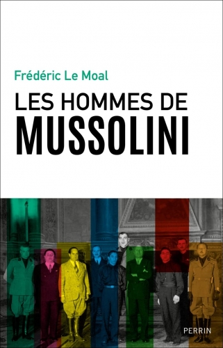 Le Moal_Les hommes de Mussolini.jpg