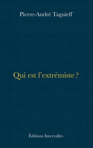 Taguieff_Qui est l'extrémiste.jpg