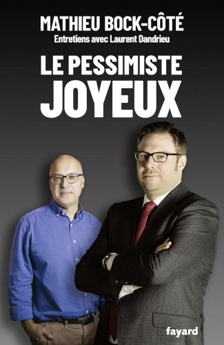 Bock-Côté_Le pessimiste joyeux.jpg